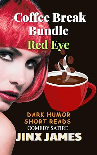 Cover of Red Eye: Coffee Break Bundle: Dark Humor Short Reads: Comedy Satire (Coffee Break Bundle Series Book 10)