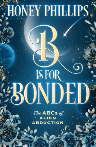 Cover of B is for Bonded (The ABCs of Alien Abduction)