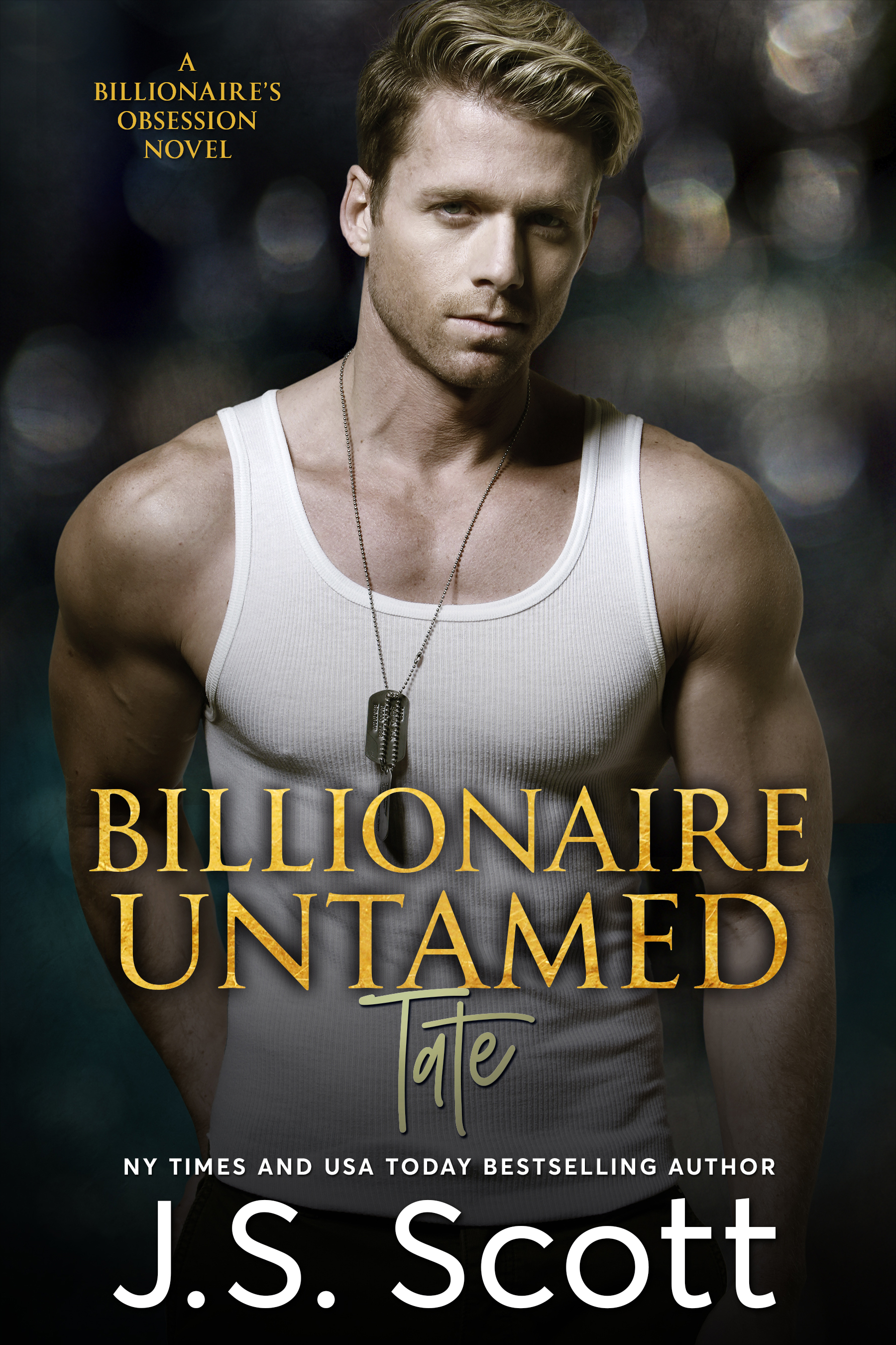 Billionaire Untamed ~ Tate (The Billionaire's Obsession, Book 7) By J.S ...