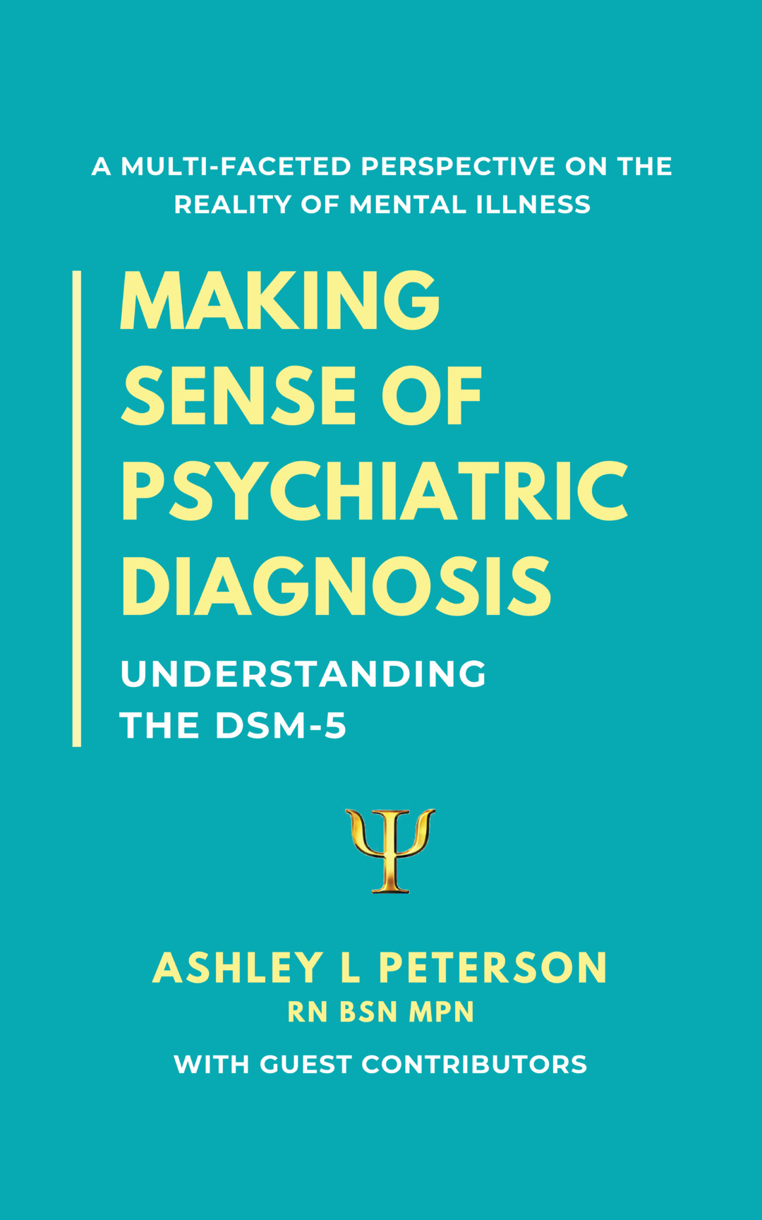 Making Sense of Psychiatric Diagnosis Understanding the DSM5 by