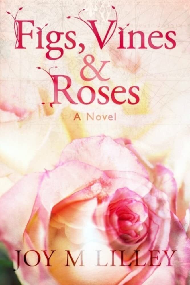 Cover of Figs, Vines and Roses : A Family Saga