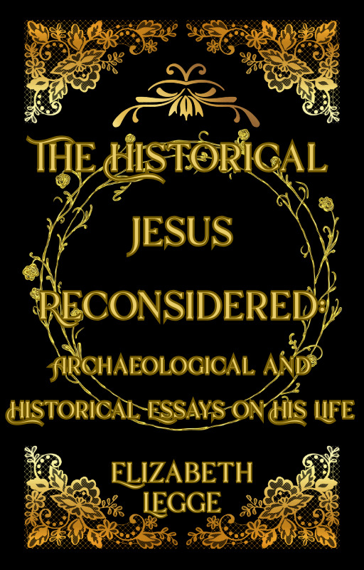 Cover of The Historical Jesus Reconsidered: Archaeological and Historical Essays on His Life