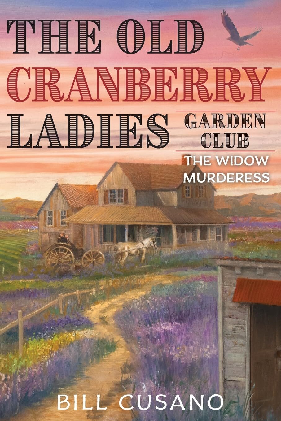 Cover of The Old Cranberry Ladies Garden Club: The Widow Murderess