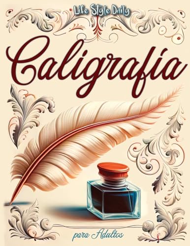 Caligrafía para adultos: Explorando la belleza de las letras - Mi primer  cuaderno de caligrafía creativa (Spanish Edition) by Life Style Daily