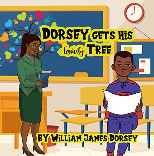 Dorsey Gets His Family Tree by WILLIAM DORSEY