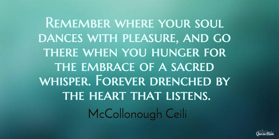 1457528979728-remember-where-your-soul-dances-with-pleasure-and-go-there-when-you-hunger-for-the.jpg