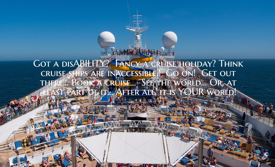 1490651154056-got-a-disability-fancy-a-cruise-holiday-think-cruise-ships-are-inaccessible-go-on.jpg