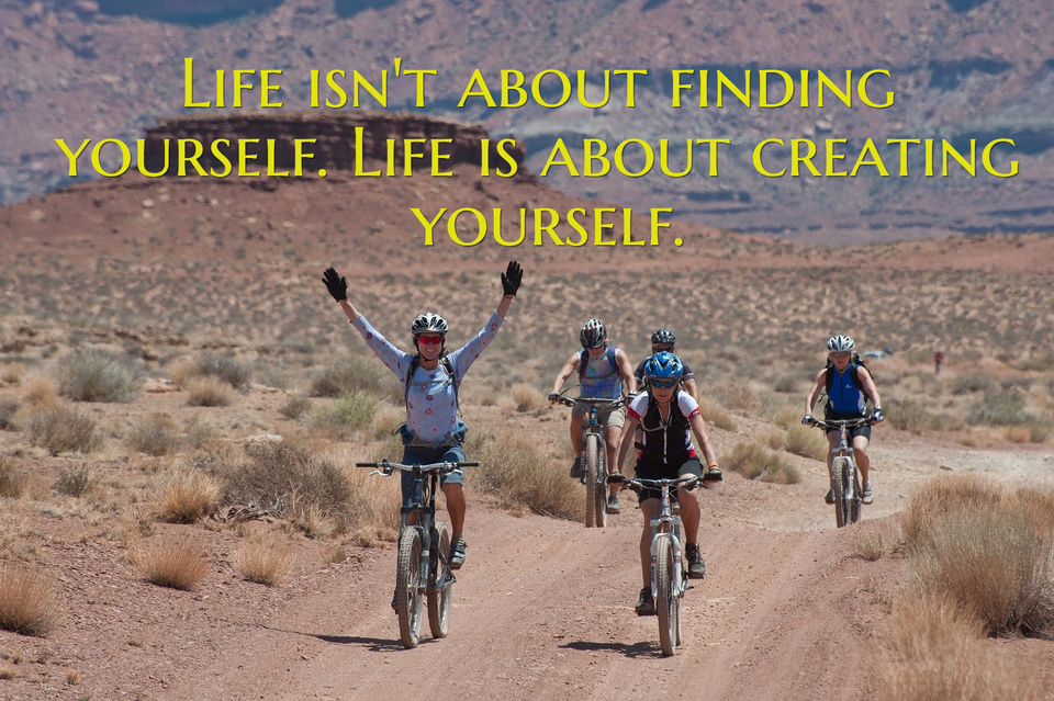 1490693289595-life-isnt-about-finding-yourself-life-is-about-creating-yourself.jpg