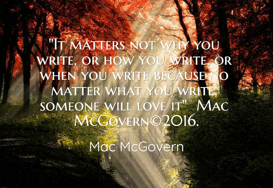 1499543982466-it-matters-not-why-you-write-or-how-you-write-or-when-you-write-because-no-matter.jpg