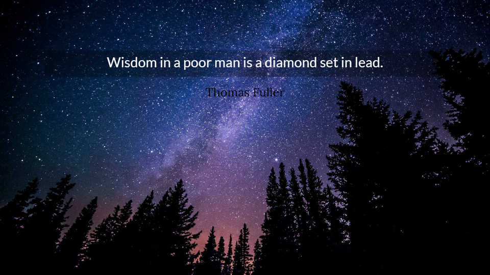 1520080697447-wisdom-in-a-poor-man-is-a-diamond-set-in-lead.jpg