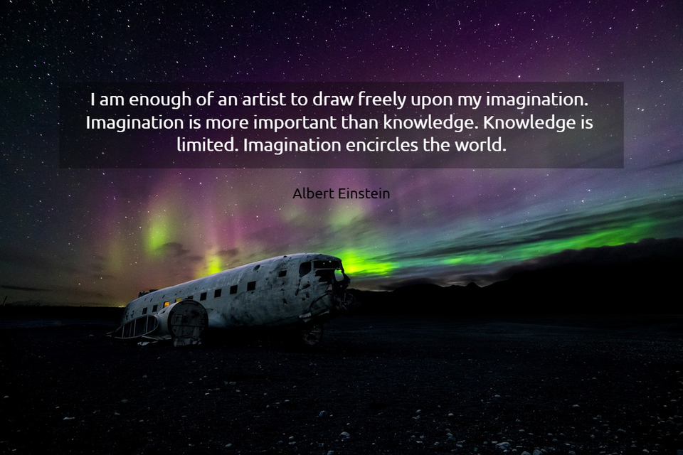 1552514984776-i-am-enough-of-an-artist-to-draw-freely-upon-my-imagination-imagination-is-more.jpg