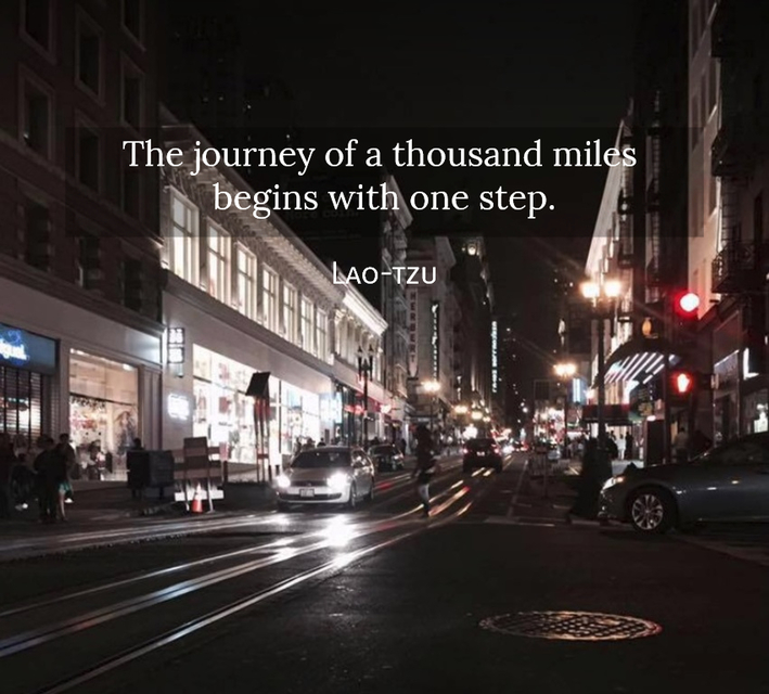 1562277060410-the-journey-of-a-thousand-miles-begins-with-one-step.jpg