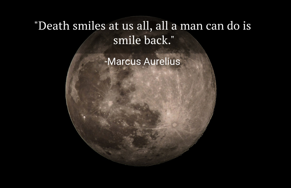 Death Smiles At Us All All A Man Can Do Is Quote