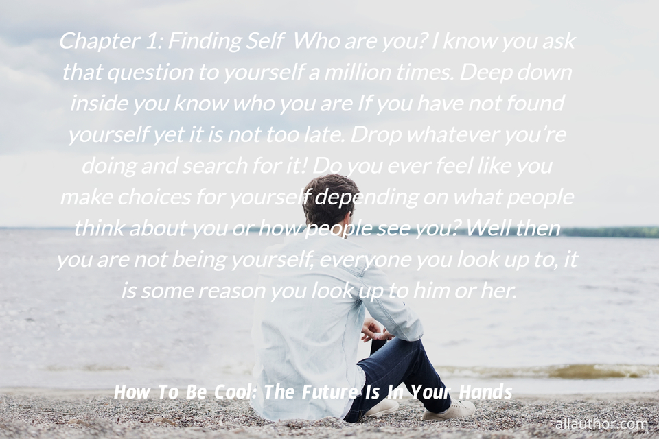 1566162386426-chapter-1-finding-self-who-are-you-i-know-you-ask-that-question-to-yourself-a-million.jpg
