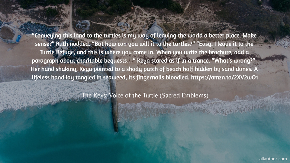 1569060440786-conveying-this-land-to-the-turtles-is-my-way-of-leaving-the-world-a-better-place-make.jpg