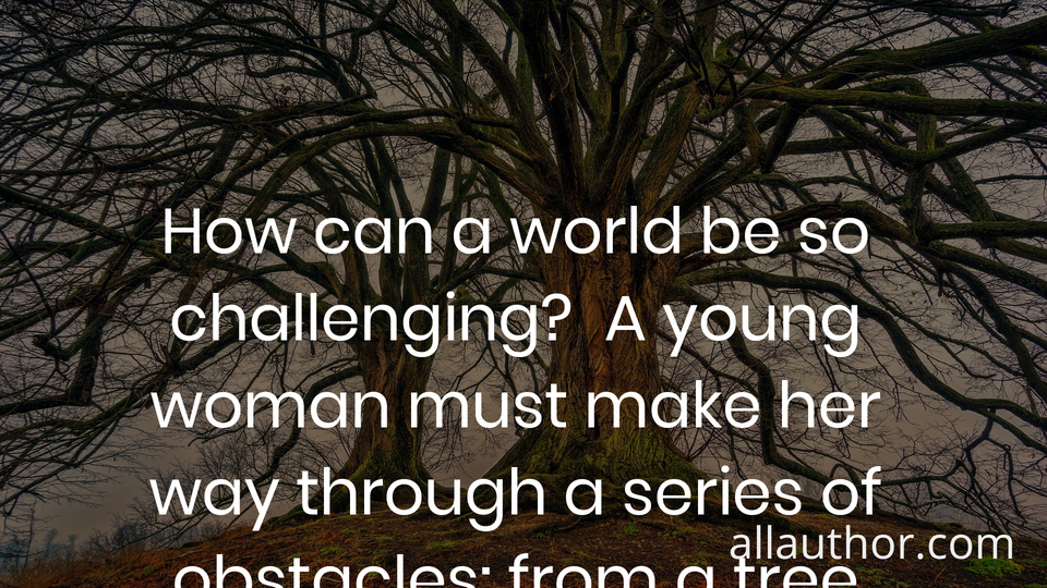 1573863879057-how-can-a-world-be-so-challenging-a-young-woman-must-make-her-way-through-a-series-of.jpg