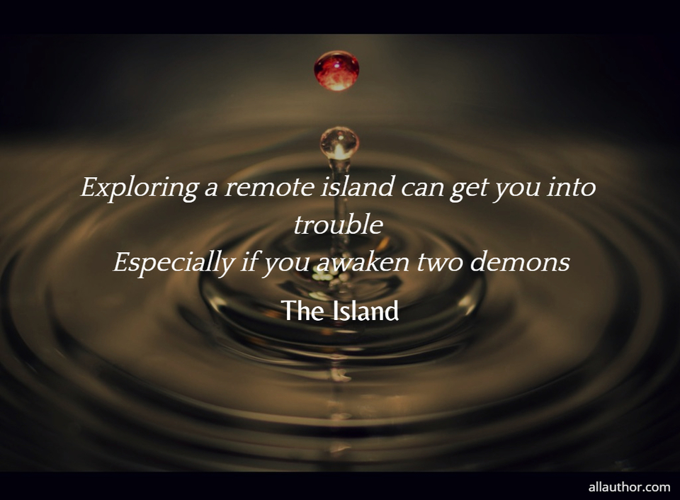 1579050313300-exploring-a-remote-island-can-get-you-into-trouble-especially-if-you-awaken-two-demons.jpg