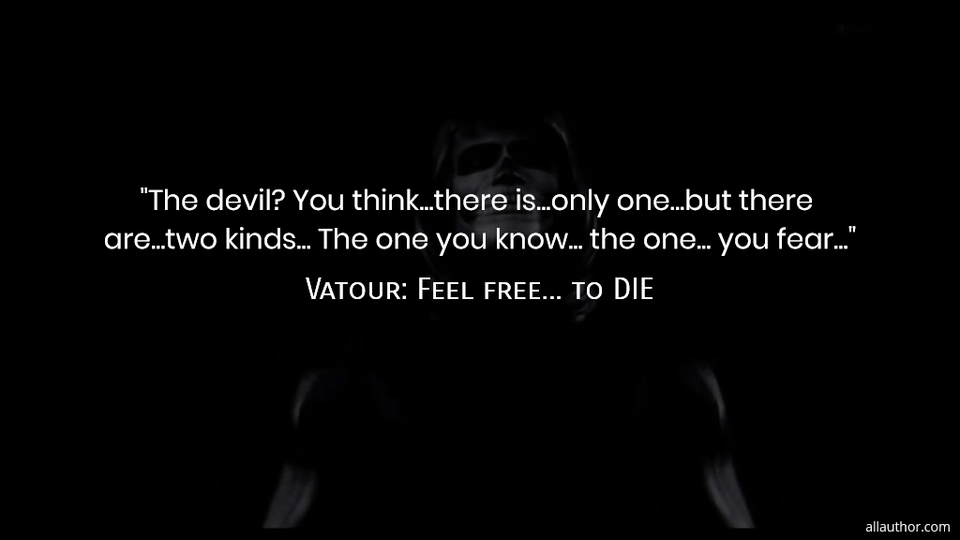 1583232251065-the-devil-you-think-there-is-only-one-but-there-are-two-kinds-the-one-you.jpg