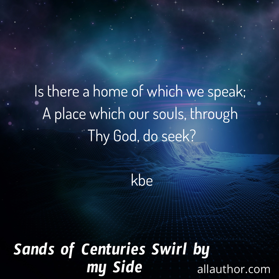 1587916414840-is-there-a-home-of-which-we-speak-a-place-which-our-souls-through-thy-god-do-seek.jpg