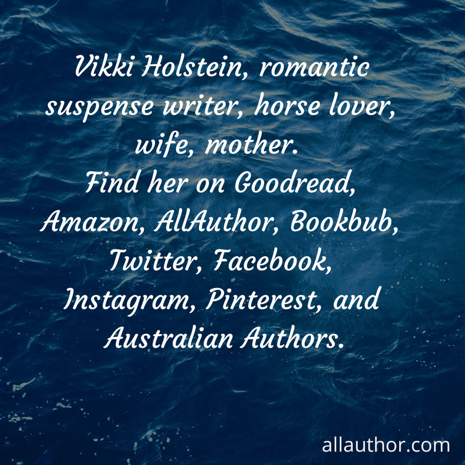 1587968264798-vikki-holstein-romantic-suspense-writer-horse-lover-wife-mother-find-her-on.jpg