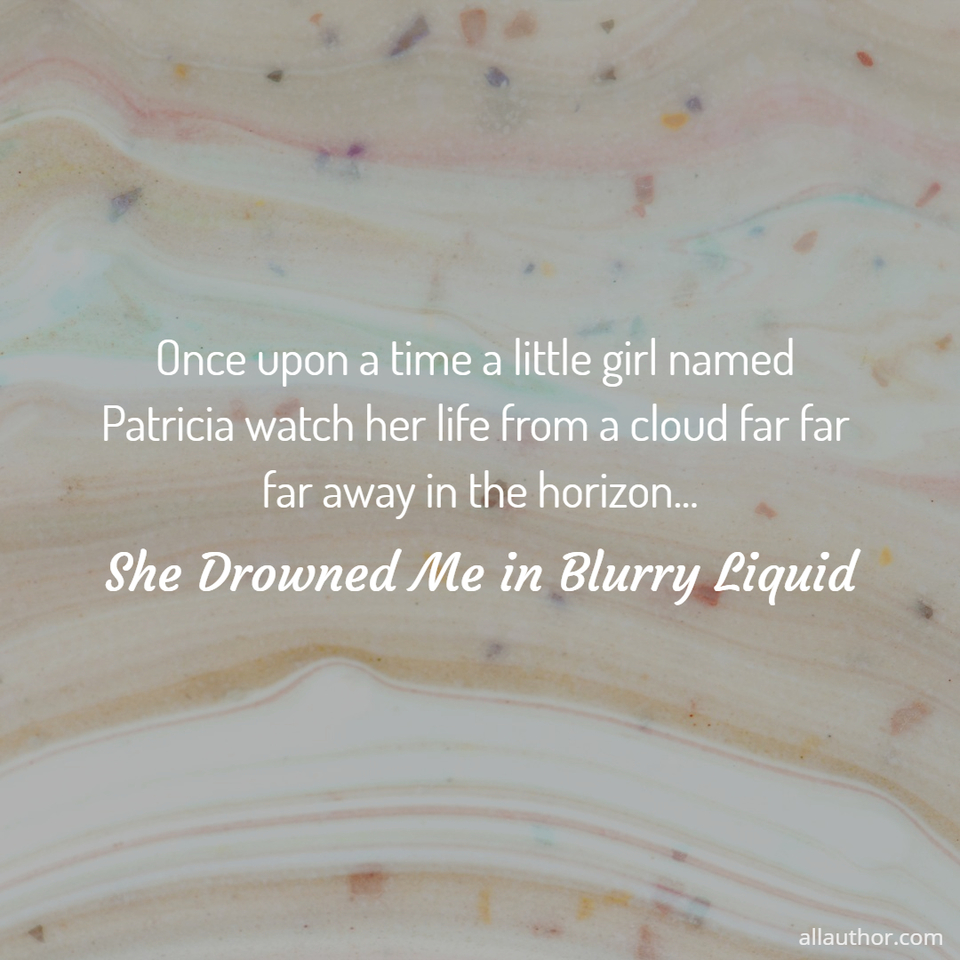 1592412955454-once-upon-a-time-a-little-girl-named-patricia-watch-her-life-from-a-cloud-far-far-far.jpg