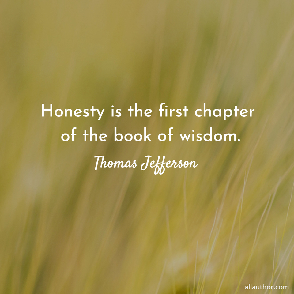 honesty-is-the-first-chapter-of-the-book-picture-quotes-11651