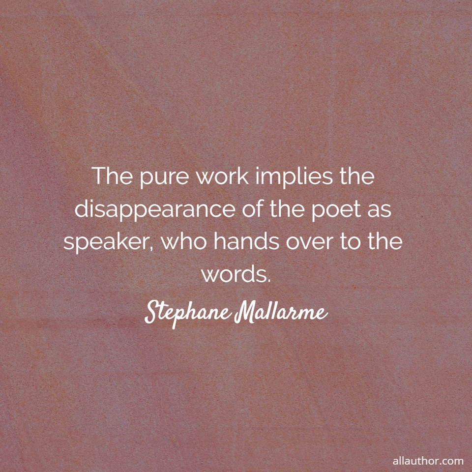 1594625857935-the-pure-work-implies-the-disappearance-of-the-poet-as-speaker-who-hands-over-to-the.jpg