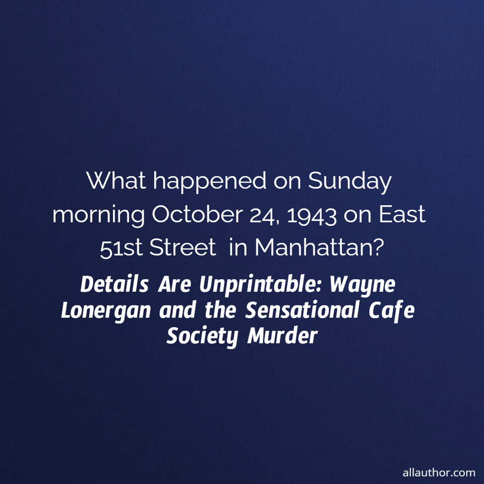 1603410715616-what-happened-on-sunday-morning-october-24-1943-on-east-51st-street-in-manhattan.jpg