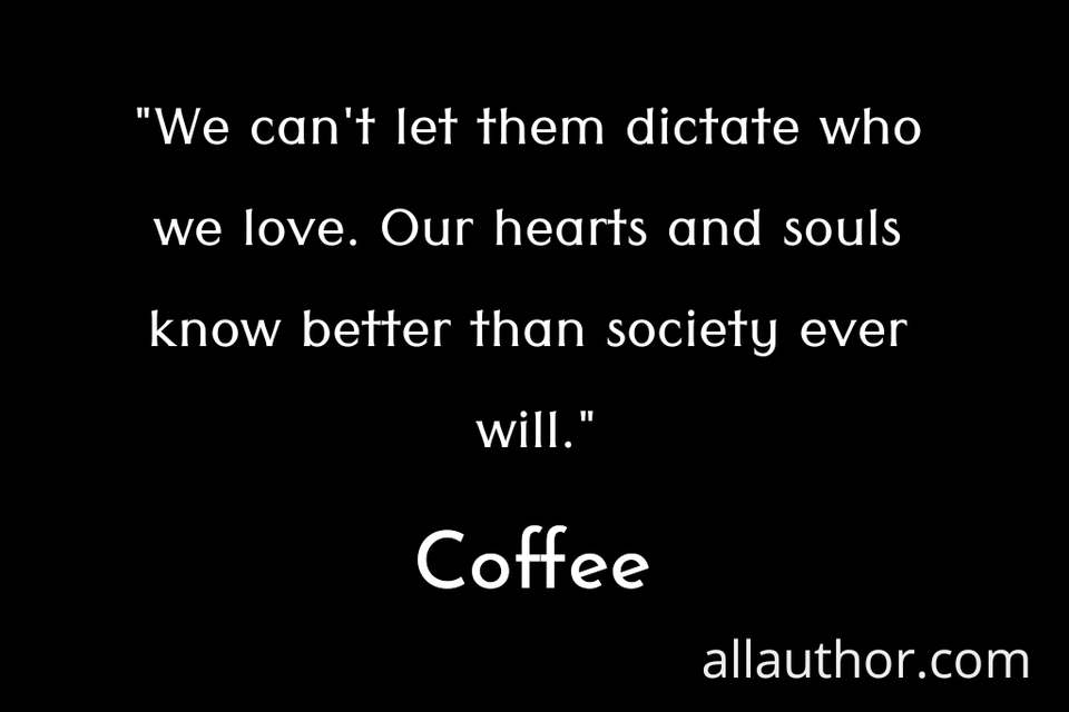 1617799866167-we-cant-let-them-dictate-who-we-love-our-hearts-and-souls-know-better-than-society.jpg