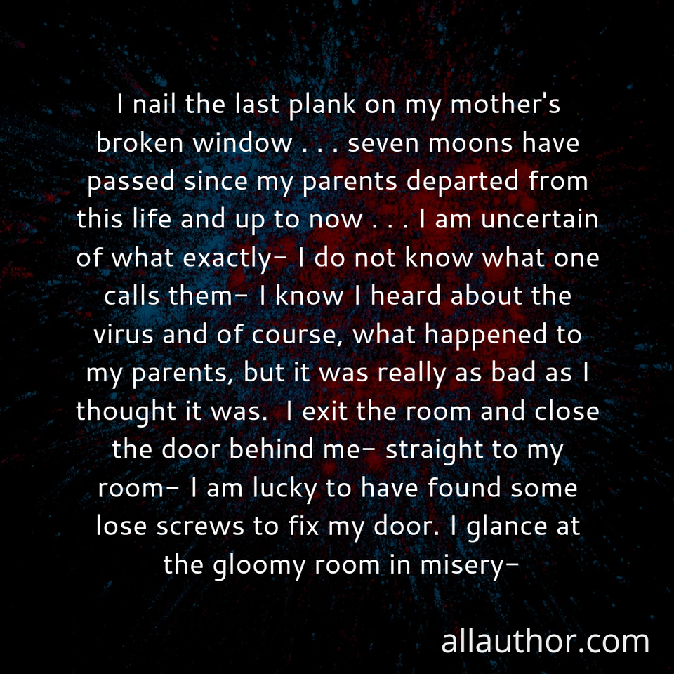 1624323836707-i-nail-the-last-plank-on-my-mothers-broken-window-seven-moons-have-passed-since.jpg