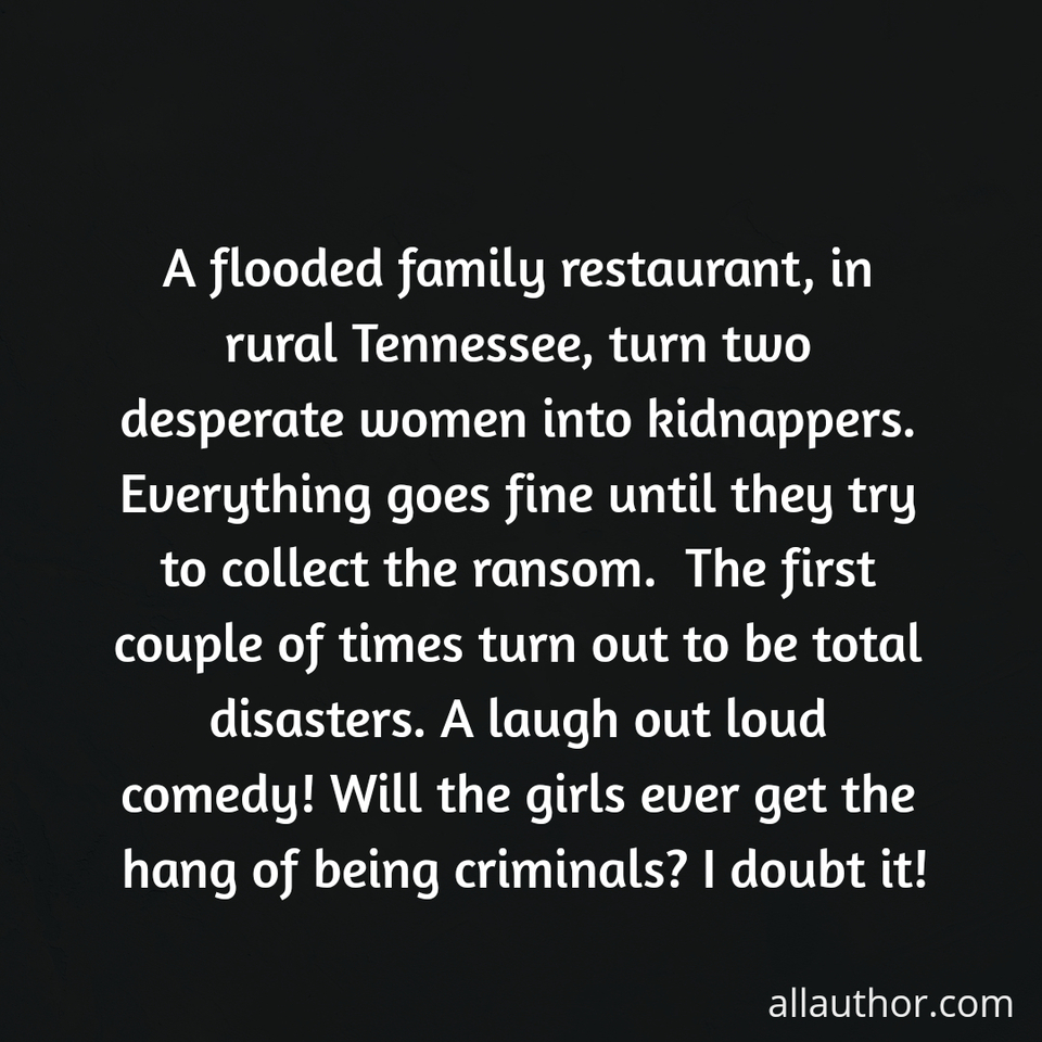 1631041541739-a-flooded-family-restaurant-in-rural-tennessee-turn-two-desperate-women-into-kidnappers.jpg