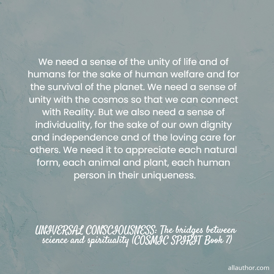 1634228162904-we-need-a-sense-of-the-unity-of-life-and-of-humans-for-the-sake-of-human-welfare-and-for.jpg