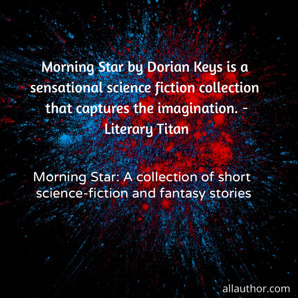 1636731565573-morning-star-by-dorian-keys-is-a-sensational-science-fiction-collection-that-captures-the.jpg