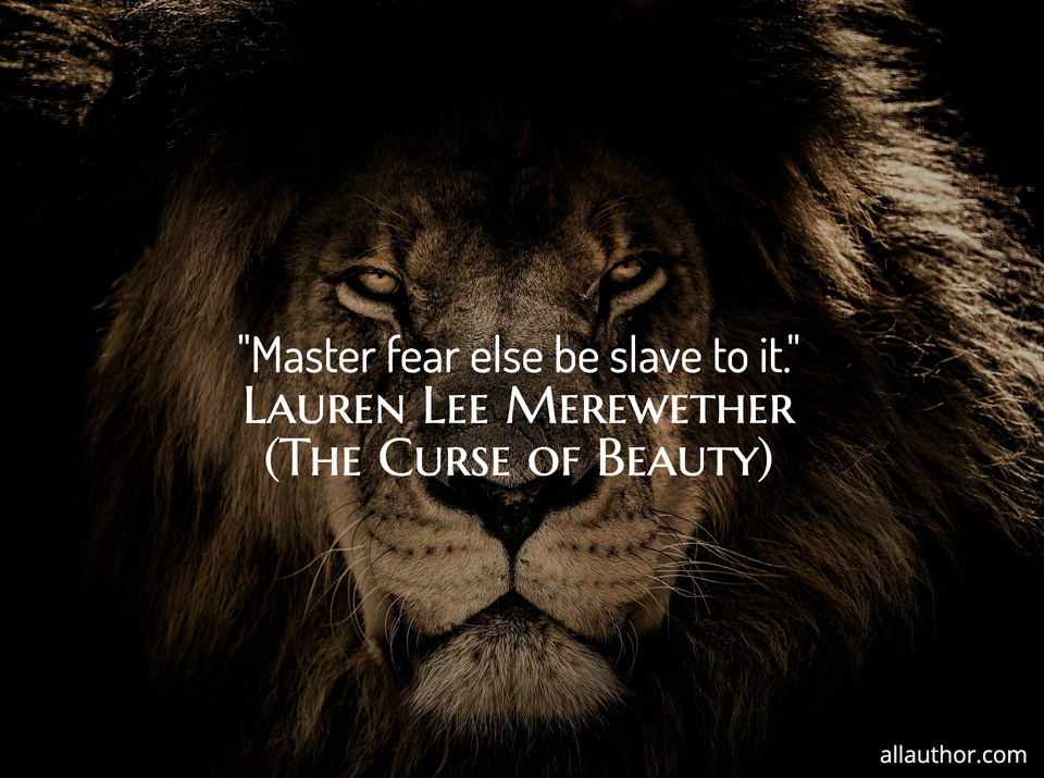 1643830857439-master-fear-else-be-slave-to-it.jpg