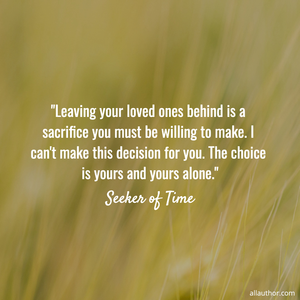 1649962316044-leaving-your-loved-ones-behind-is-a-sacrifice-you-must-be-willing-to-make-i-cant.jpg