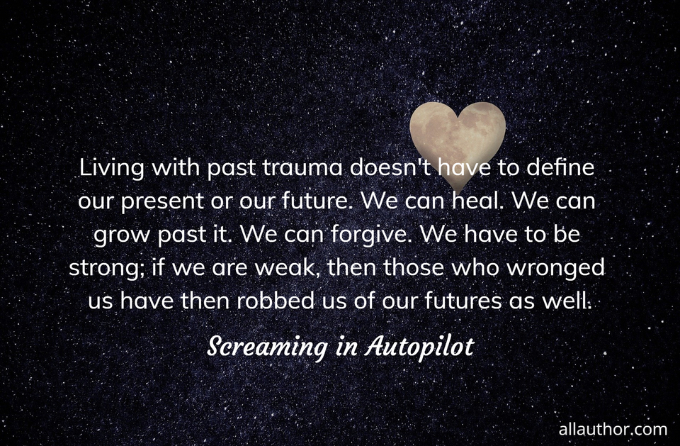 1658936843736-living-with-past-trauma-doesnt-have-to-define-our-present-or-our-future-we-can-heal.jpg