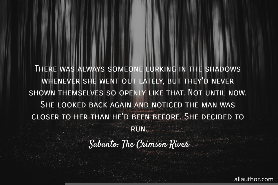 1659712548127-there-was-always-someone-lurking-in-the-shadows-whenever-she-went-out-lately-but-theyd.jpg