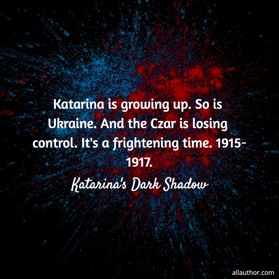 1660752386174-katarina-is-growing-up-so-is-ukraine-and-the-czar-is-losing-control-its-a.jpg