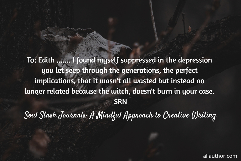 1660768386361-to-edith-i-found-myself-suppressed-in-the-depression-you-let-seep-through-the.jpg