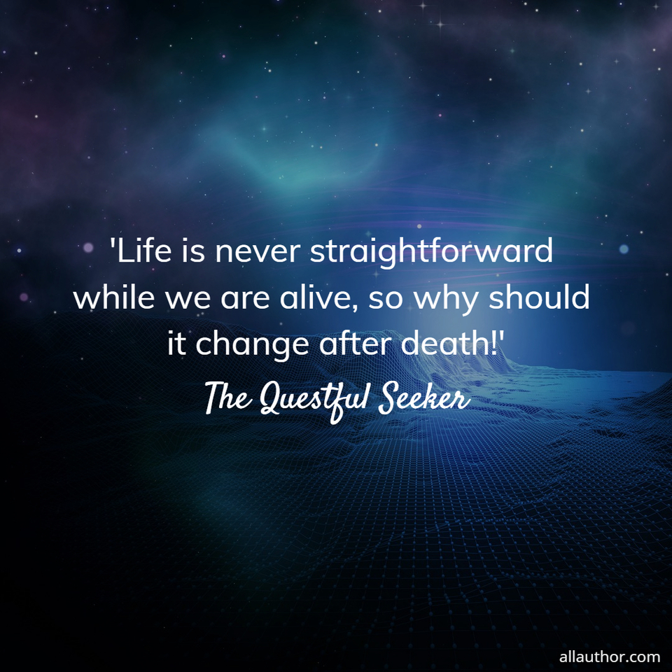 1663935186851-life-is-never-straightforward-while-we-are-alive-so-why-should-it-change-after-death.jpg