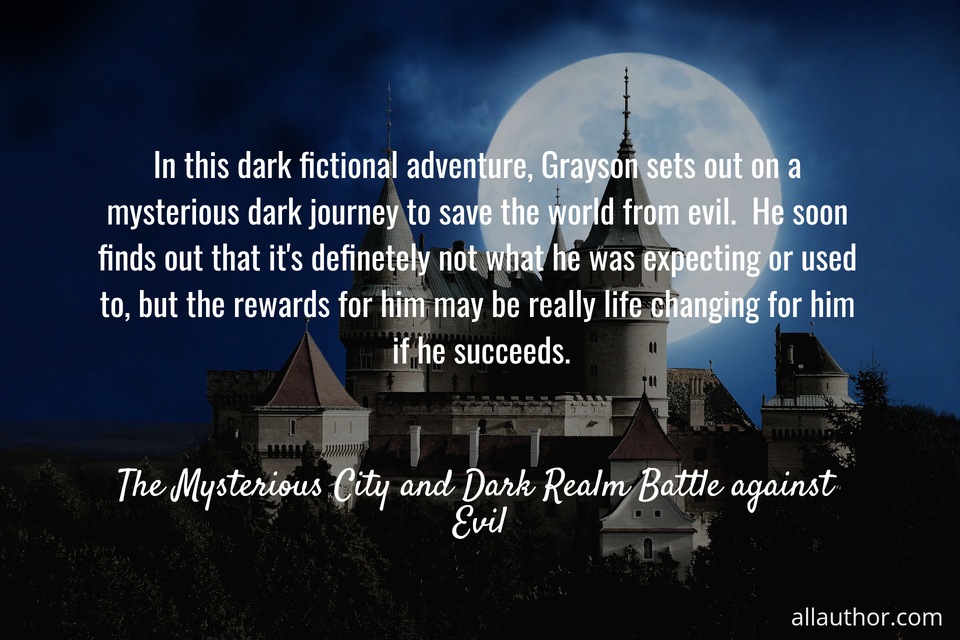 1664471510251-in-this-dark-fictional-adventure-grayson-sets-out-on-a-mysterious-dark-journey-to-save.jpg