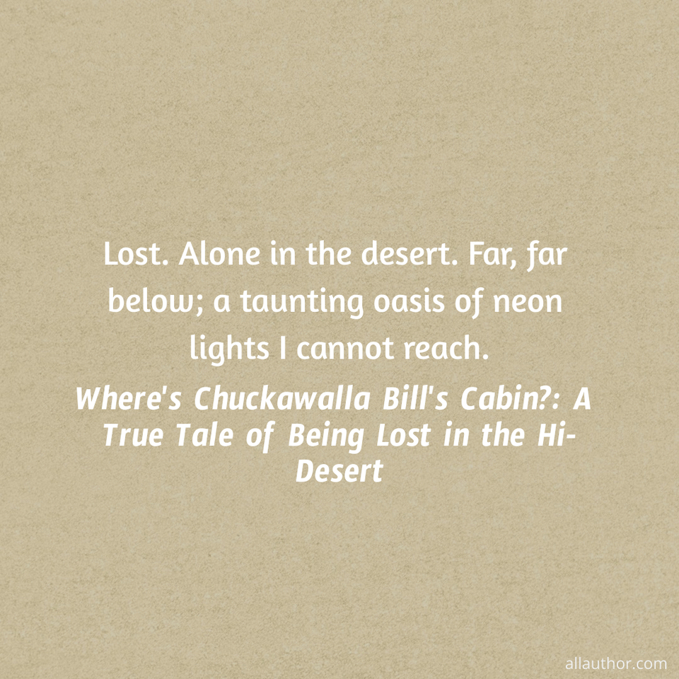 1672178442988-lost-alone-in-the-desert-far-far-below-a-taunting-oasis-of-neon-lights-i-cannot-reach.jpg