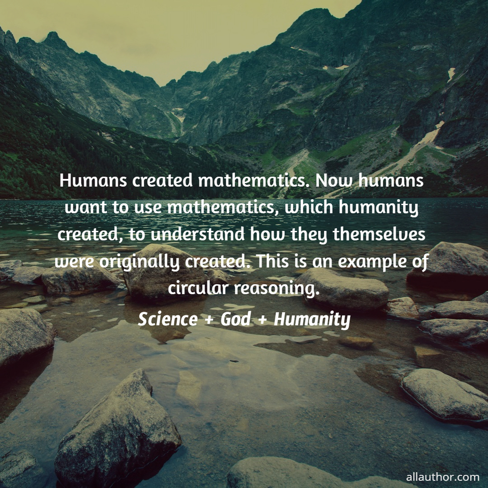 1674162951944-humans-created-mathematics-now-humans-want-to-use-mathematics-which-humanity-created.jpg