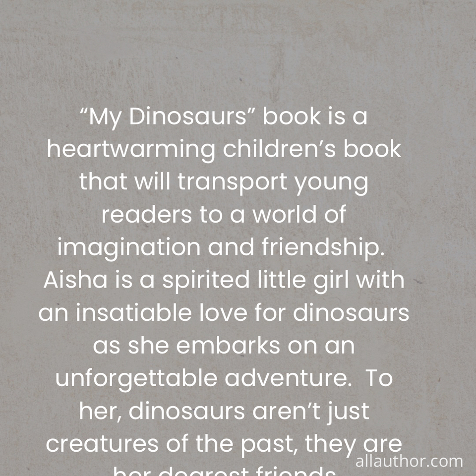 1686886127699--my-dinosaurs-book-is-a-heartwarming-childrens-book-that-will-transport-young.jpg