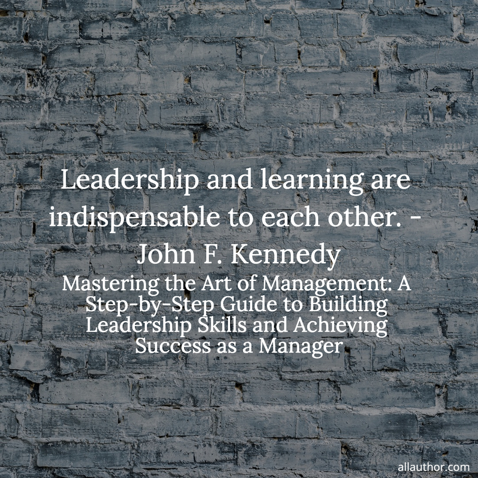 1689969383886-leadership-and-learning-are-indispensable-to-each-other----john-f--kennedy.jpg