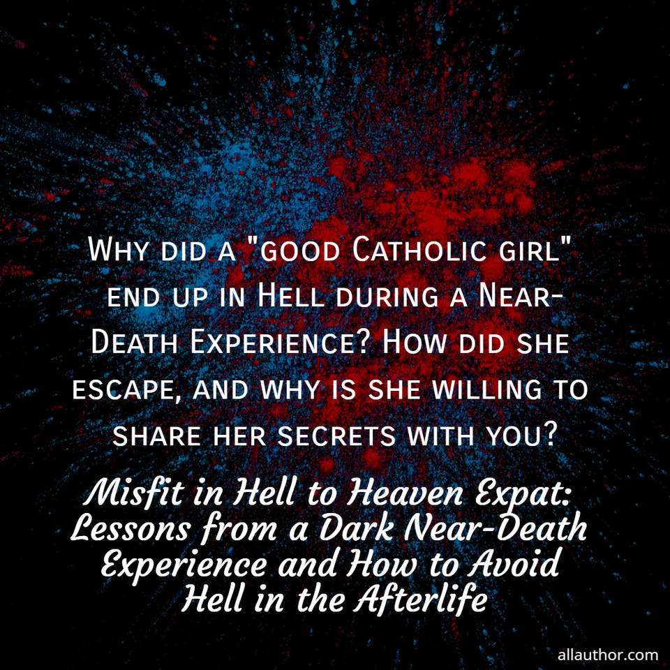 1695658347572--why-did-a-good-catholic-girl-end-up-in-hell-during-a-near-death-experience-how-did.jpg