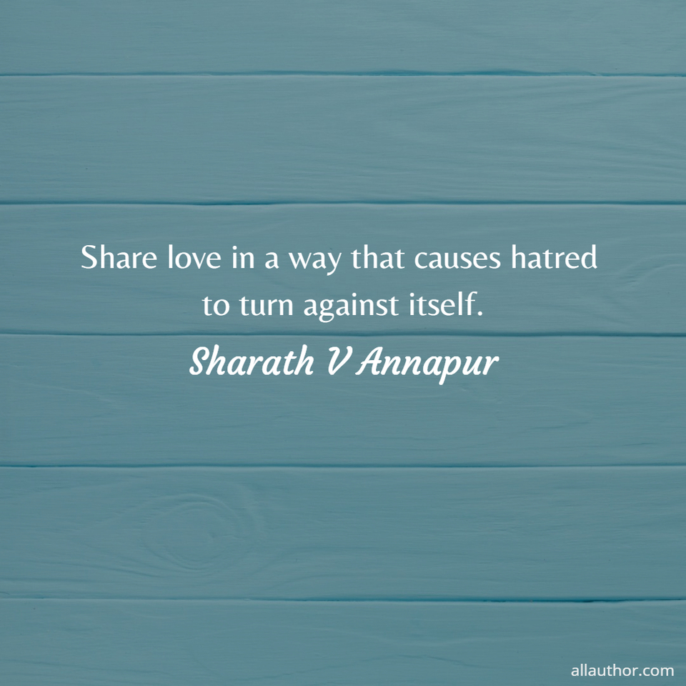 1696782245111-share-love-in-a-way-that-causes-hatred-to-turn-against-itself-.jpg