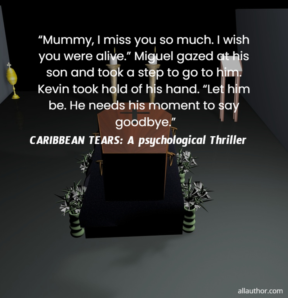 1726982938565--mummy-i-miss-you-so-much--i-wish-you-were-alive--miguel-gazed-at-his-son-and-took.jpg