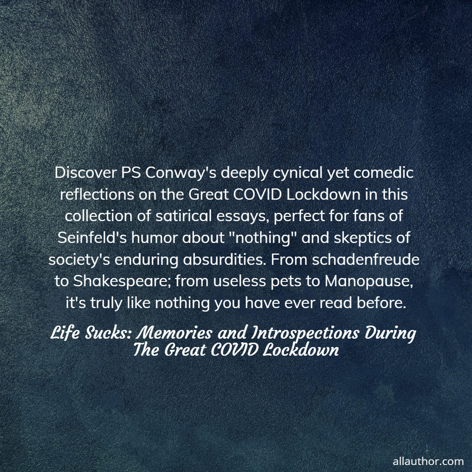 1742310846526--discover-ps-conways-deeply-cynical-yet-comedic-reflections-on-the-great-covid-lockdown.jpg