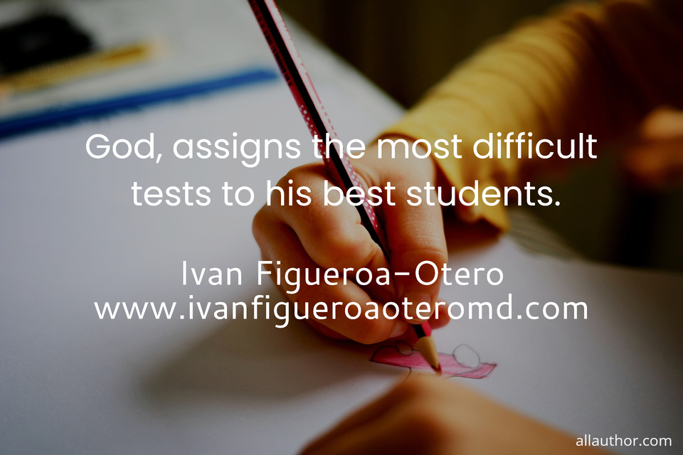 1746472848833-god-assigns-the-most-difficult-tests-to-his-best-students-.jpg